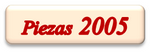 Piezas 2005